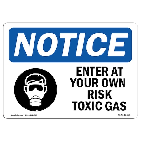 Signmission Sign, 10" H, 14" W, Rigid Plastic, Enter At Your Own Risk Toxic Gases Sign With Symbol, Landscape OS-NS-P-1014-L-12069